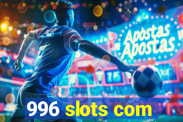 996 slots com